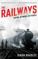 Los ferrocarriles: Nación, red y personas - The Railways: Nation, Network and People