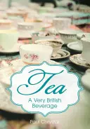 El té: Una bebida muy británica - Tea: A Very British Beverage