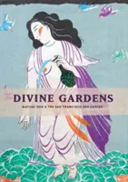 Jardines divinos: Mayumi Oda y el Centro Zen de San Francisco - Divine Gardens: Mayumi Oda and the San Francisco Zen Center