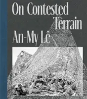 An-My L en terreno disputado - An-My L on Contested Terrain