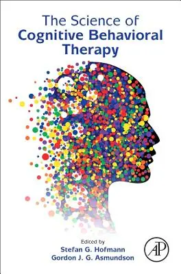 La ciencia de la terapia cognitivo-conductual - The Science of Cognitive Behavioral Therapy