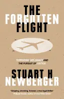 El vuelo olvidado: Terrorismo, diplomacia y búsqueda de la justicia - The Forgotten Flight: Terrorism, Diplomacy and the Pursuit of Justice