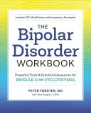 El libro de trabajo del trastorno bipolar: Herramientas poderosas y recursos prácticos para el trastorno bipolar II y la ciclotimia - The Bipolar Disorder Workbook: Powerful Tools and Practical Resources for Bipolar II and Cyclothymia