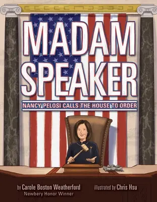 Señora Presidenta: Nancy Pelosi llama al orden a la Cámara - Madam Speaker: Nancy Pelosi Calls the House to Order