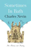 A veces en Bath - Sus historias y su historia - Sometimes in Bath - Her Stories and History