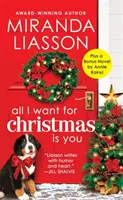 Todo lo que quiero para Navidad eres tú: Dos libros completos por el precio de uno - All I Want for Christmas Is You: Two Full Books for the Price of One