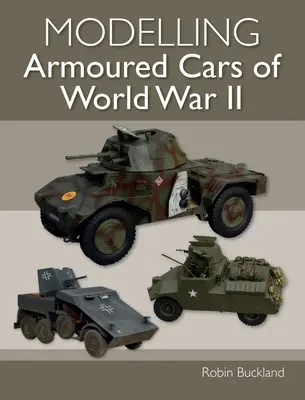 Modelado de carros blindados de la Segunda Guerra Mundial - Modelling Armoured Cars of World War II