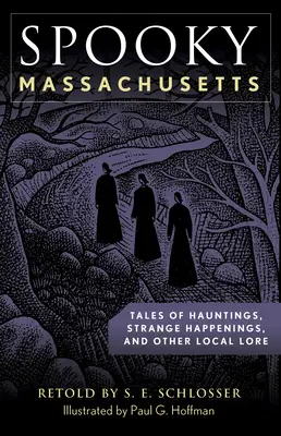 Espeluznante Massachusetts: Tales of Hauntings, Strange Happenings, and Other Local Lore (Historias de fantasmas, sucesos extraños y otras tradiciones locales) - Spooky Massachusetts: Tales of Hauntings, Strange Happenings, and Other Local Lore