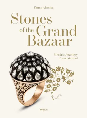 Piedras del Gran Bazar: Joyas Mevris de Estambul - Stones of the Grand Bazaar: Mevris Jewellery from Istanbul