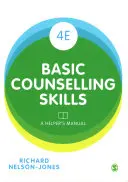 Basic Counselling Skills: Manual del ayudante - Basic Counselling Skills: A Helper′s Manual