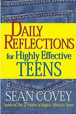 Reflexiones diarias para adolescentes altamente eficaces - Daily Reflections for Highly Effective Teens