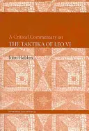 Comentario crítico sobre la Taktika de León VI - A Critical Commentary on The Taktika of Leo VI