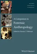 Un compañero para la antropología forense - A Companion to Forensic Anthropology
