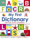 Mi primer diccionario - 1.000 palabras, imágenes y definiciones - My First Dictionary - 1,000 Words, Pictures and Definitions
