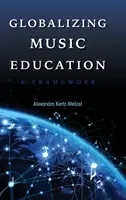 Globalizar la educación musical: Un marco - Globalizing Music Education: A Framework