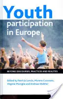Participación juvenil en Europa: más allá de los discursos, las prácticas y las realidades - Youth Participation in Europe: Beyond Discourses, Practices and Realities