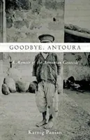 Adiós, Antoura: Memoria del genocidio armenio - Goodbye, Antoura: A Memoir of the Armenian Genocide