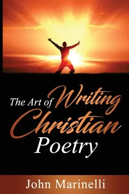 El arte de escribir poesía cristiana - The Art of Writing Christian Poetry