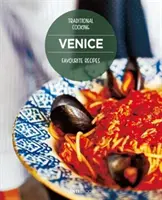 Recetas favoritas de Venecia: Cocina tradicional - Venice Favourite Recipes: Traditional Cooking