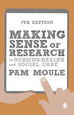 Cómo dar sentido a la investigación en enfermería, salud y asistencia social - Making Sense of Research in Nursing, Health and Social Care