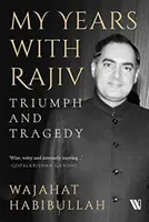 Mis años con Rajiv - Triunfo y tragedia - My Years with Rajiv - Triumph and Tragedy