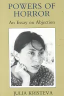 Los poderes del horror: Un ensayo sobre la abyección - Powers of Horror: An Essay on Abjection