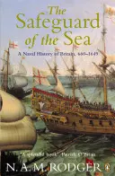 Safeguard of the Sea - Una historia naval de Gran Bretaña 660-1649 - Safeguard of the Sea - A Naval History of Britain 660-1649