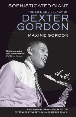 Gigante Sofisticado: La vida y el legado de Dexter Gordon - Sophisticated Giant: The Life and Legacy of Dexter Gordon