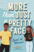 More Than Just a Pretty Face - Una magnífica comedia romántica perfecta para los fans de Sandhya Menon y Jenny Han - More Than Just a Pretty Face - A gorgeous romcom perfect for fans of Sandhya Menon and Jenny Han