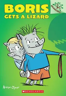 Boris consigue un lagarto: Un libro de ramas (Boris #2), 2 - Boris Gets a Lizard: A Branches Book (Boris #2), 2