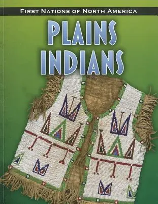 Los indios de las llanuras - Plains Indians