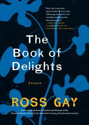 El libro de las delicias: Ensayos - The Book of Delights: Essays