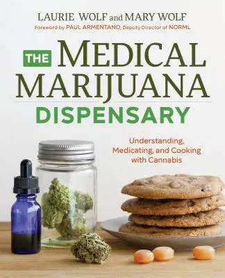 El Dispensario de Marihuana Medicinal: Comprender, medicar y cocinar con cannabis - The Medical Marijuana Dispensary: Understanding, Medicating, and Cooking with Cannabis