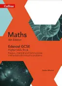 Collins GCSE Maths -- Edexcel GCSE Maths Higher Skills Book: Razonar, Interpretar y Comunicar Matemáticamente, y Resolver Problemas - Collins GCSE Maths -- Edexcel GCSE Maths Higher Skills Book: Reason, Interpret and Communicate Mathematically, and Solve Problems