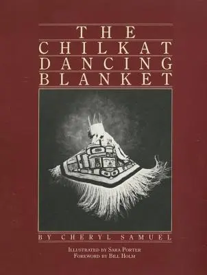 La Manta Danzante Chilkat - The Chilkat Dancing Blanket