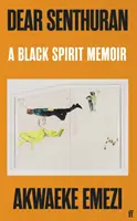 Querido Senthuran - Memorias de un espíritu negro - Dear Senthuran - A Black spirit memoir