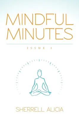 Mindful Minutes: Número 1 - Mindful Minutes: Issue 1