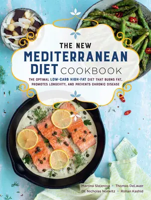 El Nuevo Libro de Cocina de la Dieta Mediterránea: La dieta ceto-amigable óptima que quema grasa, promueve la longevidad y previene enfermedades crónicas - The New Mediterranean Diet Cookbook: The Optimal Keto-Friendly Diet That Burns Fat, Promotes Longevity, and Prevents Chronic Disease