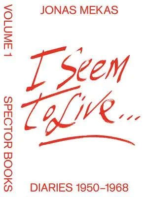 Parece que vivo: Los diarios de Nueva York, 1950-1969: Volumen 1 - I Seem to Live: The New York Diaries, 1950-1969: Volume 1