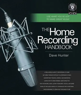 Manual de grabación casera: Usa lo que tienes para hacer buena música [Con CD (Audio)] - The Home Recording Handbook: Use What You've Got to Make Great Music [With CD (Audio)]