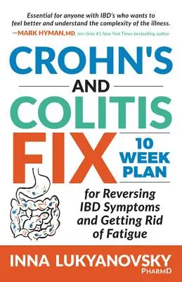 Crohn's and Colitis Fix: 10 Week Plan for Reversing Ibd Symptoms and Getting Rid of Fatigue (Solución para la colitis y la enfermedad de Crohn: Plan de 10 semanas para revertir los síntomas de la enfermedad de Crohn y eliminar la fatiga) - Crohn's and Colitis Fix: 10 Week Plan for Reversing Ibd Symptoms and Getting Rid of Fatigue