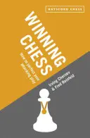 Ajedrez Ganador: Cómo perfeccionar su juego de ataque - Winning Chess: How to Perfect Your Attacking Play