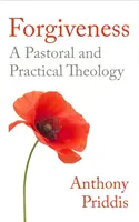 El perdón: A Practical and Pastoral Companion - Forgiveness: A Practical and Pastoral Companion