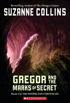 Gregor y las Marcas del Secreto (Las Crónicas de Underland #4), 4 - Gregor and the Marks of Secret (the Underland Chronicles #4), 4