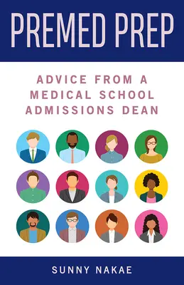 Premed Prep: Consejos de un decano de la facultad de medicina - Premed Prep: Advice from a Medical School Admissions Dean