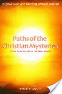 Caminos de los misterios cristianos: De Compostela al Nuevo Mundo - Paths of the Christian Mysteries: From Compostela to the New World