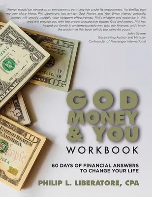 Dios, el dinero y usted: 60 días de respuestas financieras para cambiar su vida - God, Money & You Workbook: 60 Days of Financial Answers to Change Your Life