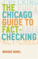 Guía de Chicago para la comprobación de hechos - The Chicago Guide to Fact-Checking