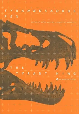 Tyrannosaurus Rex, el Rey Tirano [Con CDROM] - Tyrannosaurus Rex, the Tyrant King [With CDROM]