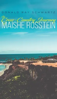 El viaje campo a través de Maishe Rosstein - The Cross-Country Journey of Maishe Rosstein